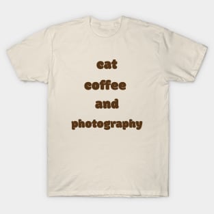 Cat, Coffee and Photography T-Shirt